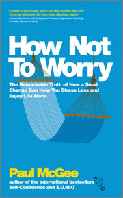 How Not To Worry By Mcgee, Paul