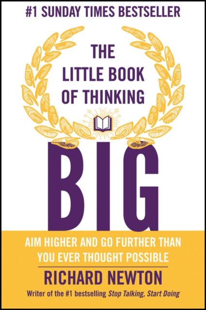 Little Book Of Thinking Big By Newton, Richard