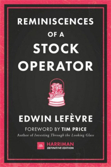 Reminiscences Of A Stock Operator: The C By Lefevre, Edwin