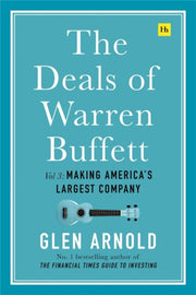 The Deals Of Warren Buffett Vol 3 By Arnold  Glen