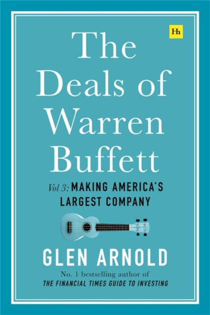The Deals Of Warren Buffett Vol 3 By Arnold  Glen