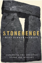 Stonehenge Explained By Pearson, Mike Parker