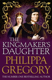 Kingmakers Daughter By Gregory, Philippa
