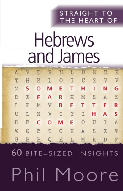 Straight To The Heart Of Hebrews & James By Moore, Phil
