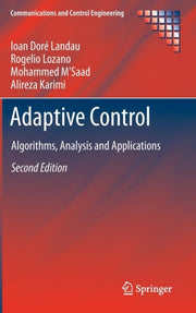 Adaptive Control: Algorithms, Analysis A