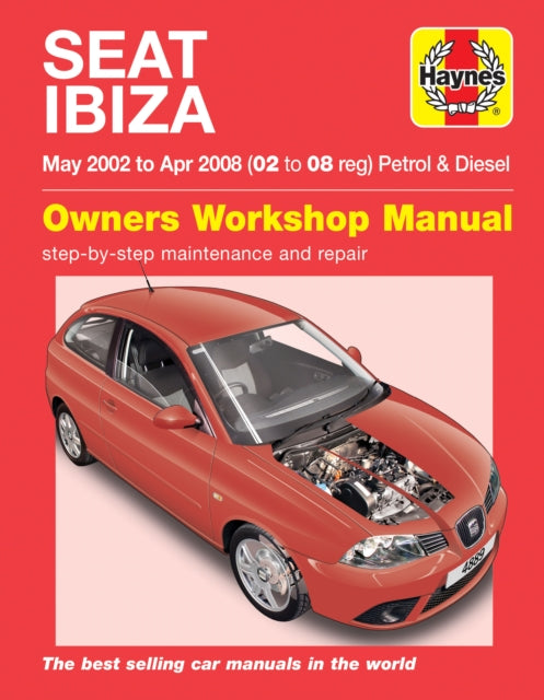 Seat Ibiza Petrol And Diesel: 02 To 08 By Haynes Publishi