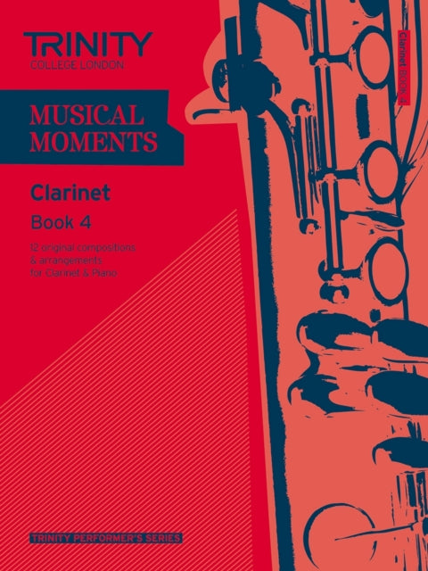 Musical Moments Clarinet Book 4 By Trinity Guildhall