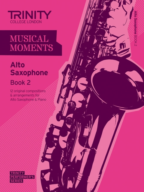 Musical Moments Alto Saxophone Book 2 By Trinity Guildhall
