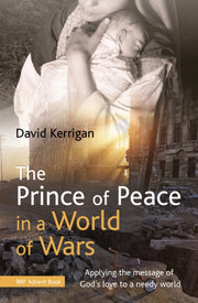 Prince Of Peace In A World Of Wars By Kerrigan, David