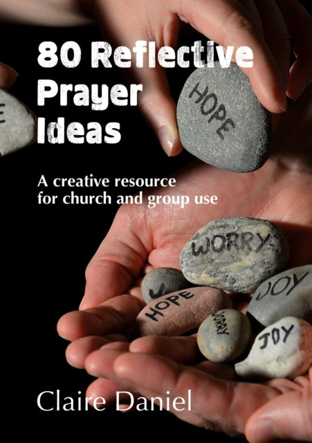 80 Reflective Prayer Ideas By Daniel, Claire