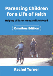 Parenting Children For A Life Of Faith By Turner, Rachel