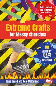 Extreme Crafts For Messy Churches