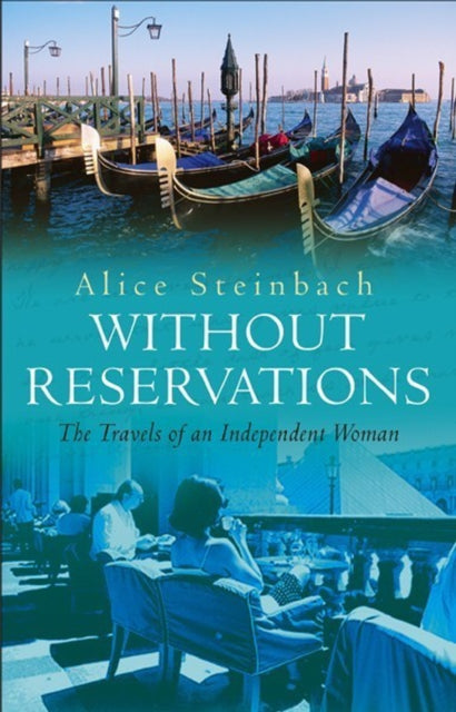 Without Reservations By Steinbach, Alice