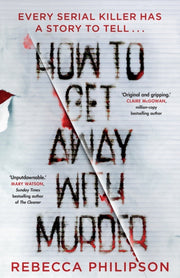 How To Get Away With Murder By Philipson, Rebecca