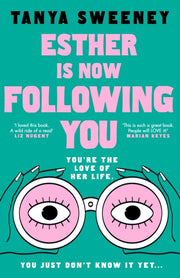 Esther Is Now Following You By Sweeney, Tanya