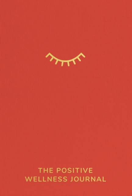 The Positive Wellness Journal By Bado  Ali
