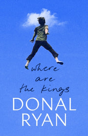 Where Are The Kings By Ryan, Donal