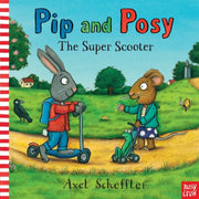 Pip & Posy The Super Scooter