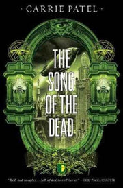 Song Of The Dead By Patel, Carrie