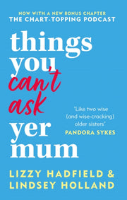 Things You Cant Ask Yer Mum