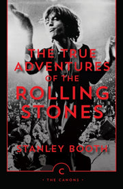 True Adventures Of The Rolling Stones By Booth, Stanley