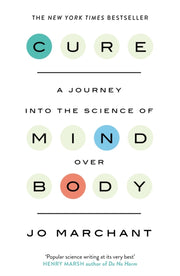 Cure A Journey Into The Science Of Mind