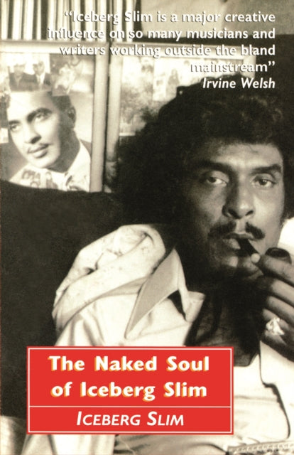 Naked Soul Of Iceberg Slim By Slim, Iceberg