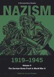 Nazism 1919-1945 Vol 4 German Home Front