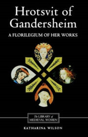 Hrotsvit Of Gandersheim
