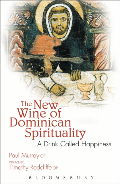 New Wine Of Dominican Spirituality By Murray, Paul