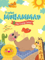Prophet Muhammad & The Crying Camel Acti