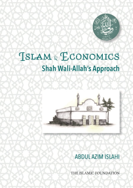 Shah Waliallah Dihlawi & His Economic Th