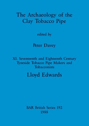 The Archaeology Of The Clay Tobacco Pipe By Edwards, Lloyd