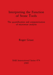 Interpreting The Function Of Stone Tools