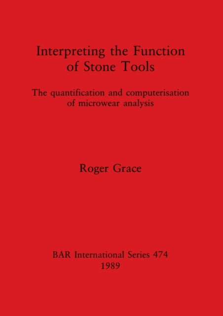 Interpreting The Function Of Stone Tools