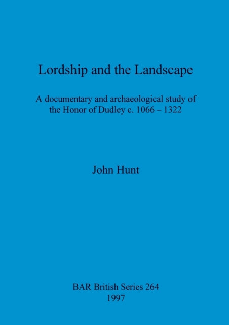 Lordship And The Landscape: A Documentar