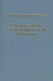 Chemistry & The Chemical Industry In The By Wilfred Vernon Farrar
