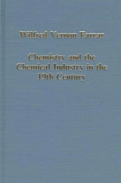 Chemistry & The Chemical Industry In The By Wilfred Vernon Farrar