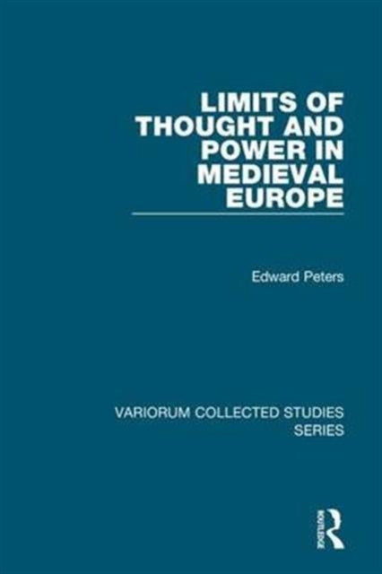 Limits Of Thought & Power In Medieval Eu