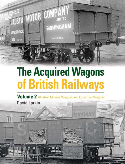 Acquired Wagons Of British Railways Vol2