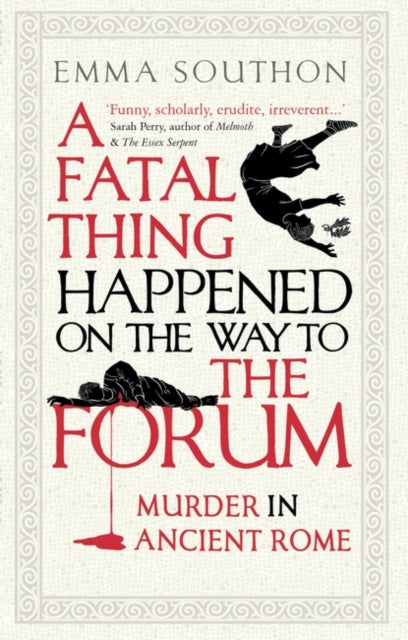 Fatal Thing Happened On The Way To/forum By Southon, Emma