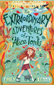Extraordinary Adventures Of Alice Tonks By Kenny, Emily