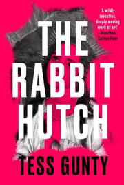 Rabbit Hutch By Tess Gunty