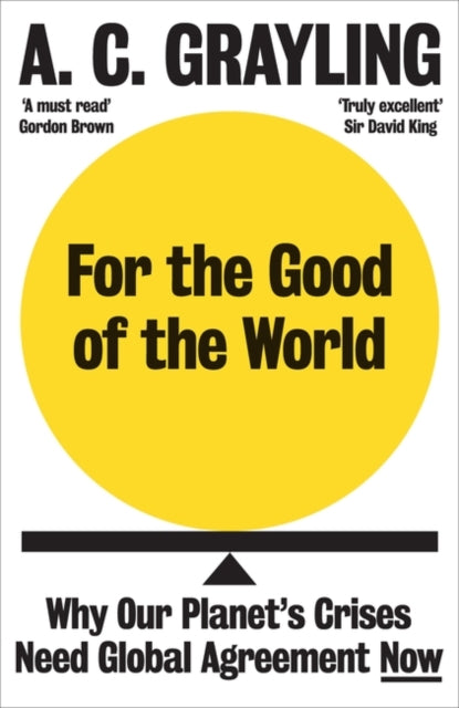 For The Good Of The World By Grayling, A C