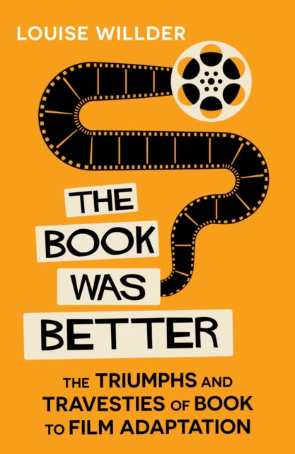 Book Was Better By Willder, Louise
