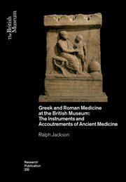 Greek & Roman Medicine At The British Mu By Ralph Jackson
