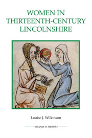 Women In Thirteenthcentury Lincolnshire By Wilkinson, L J