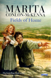Fields Of Home Children Of The Famine By Mckenna, Marita Conl