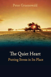 Quiet Heart.putting Stress In Its Place. By Gruenewald, Peter
