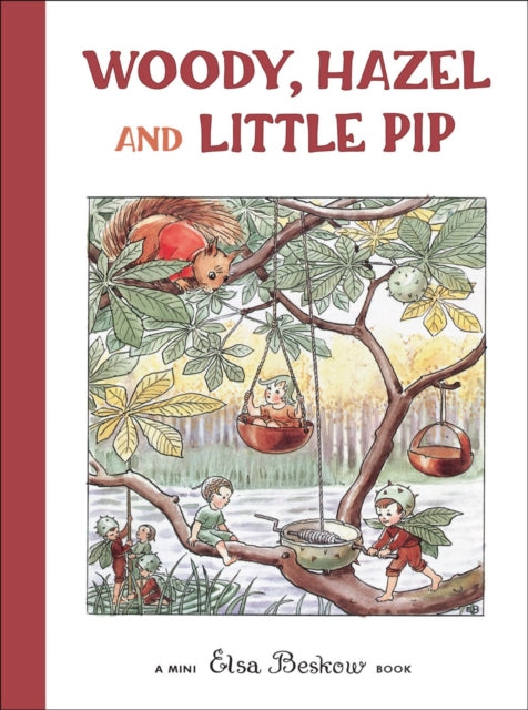 Woody Hazel & Little Pip By Beskow, Elsa